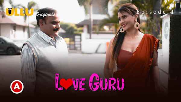 Thumb Love Guru PO2 Ep 4 2022 Hot Webseries - Ullu 