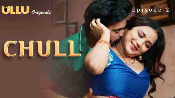 Thumb Chull 2023 Ullu Originals Hindi Porn Web Series Ep 2
