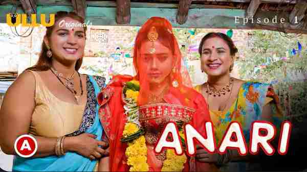 Thumb Anari 2023 Ullu Originals Hindi Porn Web Series Episode 1