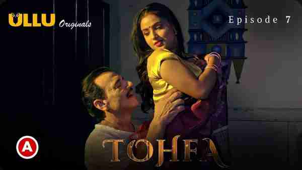 Thumb Tohfa 2023 Ullu Originals Hindi Porn Web Series Ep7