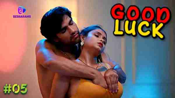 Thumb Good Luck 2023 Besharams Hindi Porn Web Series Episode 5