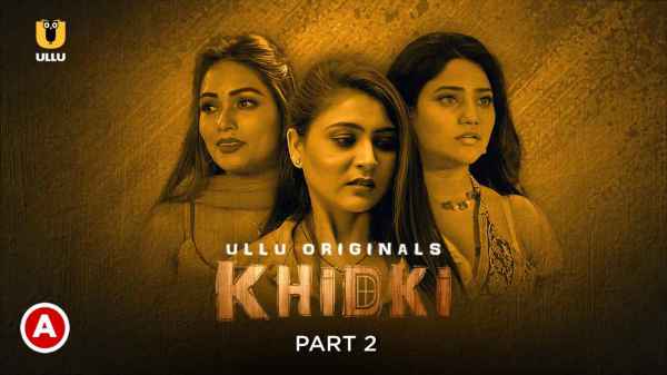 Thumb Khidki Part 2 Full Episode 2023 Hot Webseries - Ullu