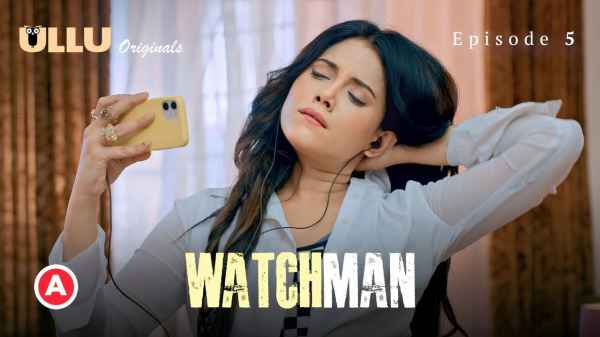 Thumb Watchman Part 2 2023 Ep 5 Hot Webseries - Ullu