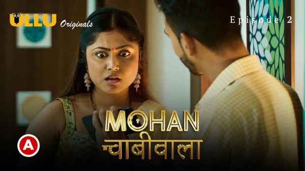 Thumb Mohan Chabhiwala Episode 2 2023 Hot Webseries - Ullu