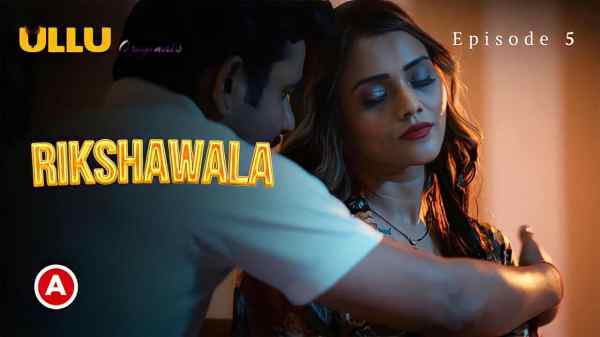 Thumb Rikshawala Part 2  Ep 5 2023 Ullu Originals Hindi Hot Web Series HD 