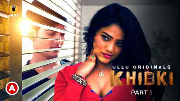 Thumb Khidki Part 1 Full Episode 2023 Hot Webseries - Ullu