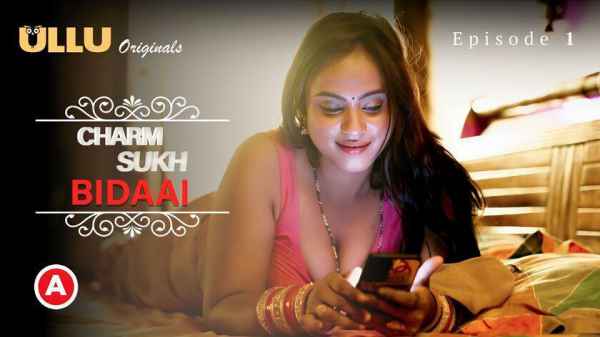 Thumb Charmsukh Bidaai Ep01 2022 Hot Webseries - Ullu 